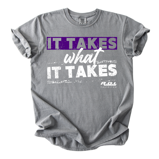 IT TAKES WHAT IT TAKES