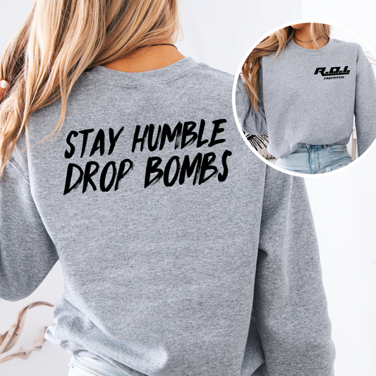 STAY HUMBLE DROP BOMBS